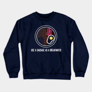 Alan Partridge Use A Sausage As A Breakwater Crewneck Sweatshirt